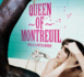 QUEEN OF MONTREUIL