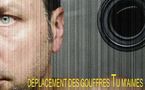 Déplacement des gouffres Tu m'aimes