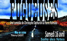 Soirée Théâtre FUGUEUSES de P. PALMADE et Ch. DUTHURON par la Cie PÂTE A TRAC