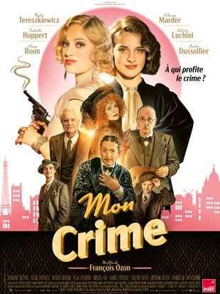 Mon Crime Réalisateur François Ozon Mon Crime Réalisateur François Ozon