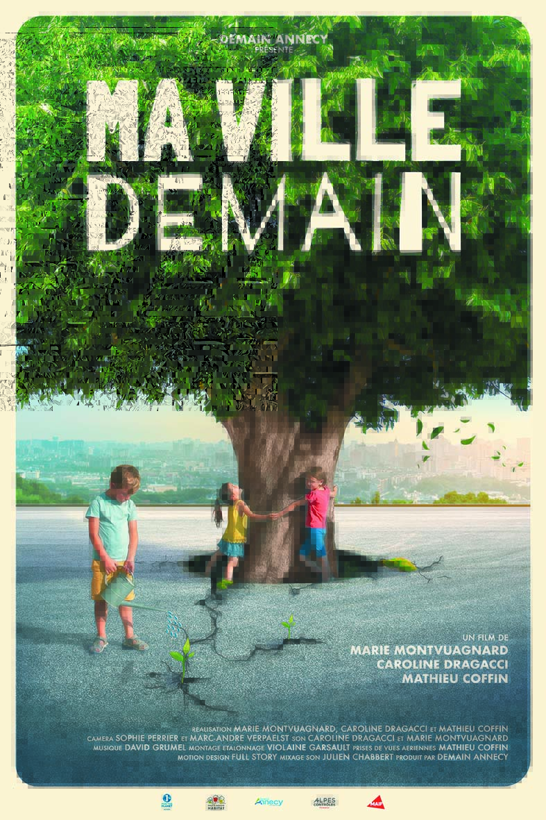 Ma Ville Demain - Réalisateur Marie Montvuagnard, Caroline Dragacci, Mathieu Coffin