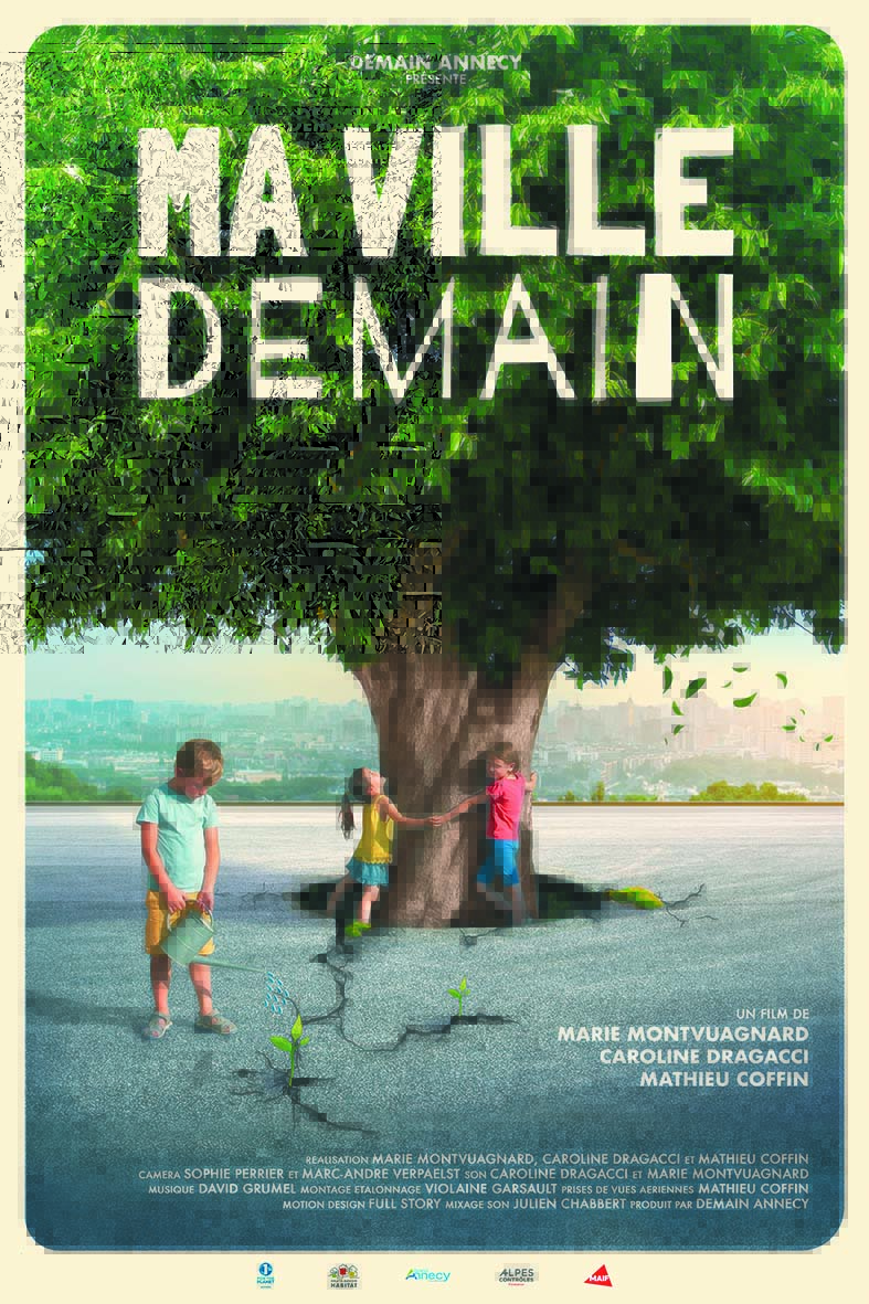 Ma Ville Demain - Réalisateur Marie Montvuagnard, Caroline Dragacci, Mathieu Coffin Ma Ville Demain - Réalisateur Marie Montvuagnard, Caroline Dragacci, Mathieu Coffin