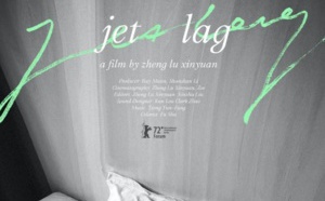 Jet Lag - Réalisateur Zheng Lu Xinyuan