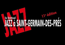 Pré-programmation du Festival JAZZ à SAINT-GERMAIN-DES-PRÉS 2011 Pré-programmation du Festival JAZZ à SAINT-GERMAIN-DES-PRÉS 2011