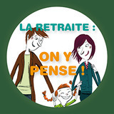 "Le retraite : on y pense!" N° 1/4