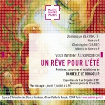 "Un Rêve pour l'Été" du 07 au 24 juillet 2011 à l'Espace des Blancs Manteaux. "Un Rêve pour l'Été" du 07 au 24 juillet 2011 à l'Espace des Blancs Manteaux.