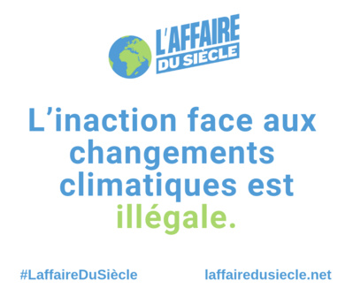 C'est l'Affaire du Siècle. On attaque l'État français en justice, et on a besoin de toi pour gagner ► 