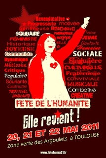 La Fête de L'humanité du 20 au 22 Mai 2011 à Toulouse La Fête de L'humanité du 20 au 22 Mai 2011 à Toulouse