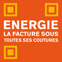 « Energie : la facture sous toutes ses coutures » « Energie : la facture sous toutes ses coutures »