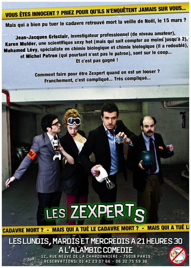 Les Zexperts dans Mais qui a tué le cadavre mort?