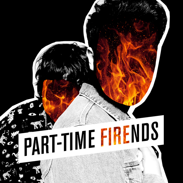 Part-Time Friends toujours allumé avec la vidéo de Fire Part-Time Friends toujours allumé avec la vidéo de Fire