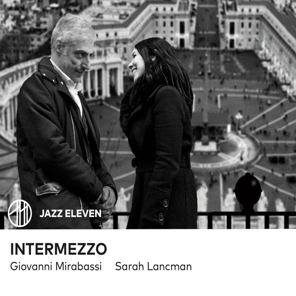 Sarah Lancman et Giovanni Mirabassi font du jazz à l'italienne avec Intermezzo Sarah Lancman et Giovanni Mirabassi font du jazz à l'italienne avec Intermezzo