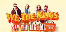 découvrir le clip intéractif du groupe : We The Kings et leur chanson Say You Like Me
