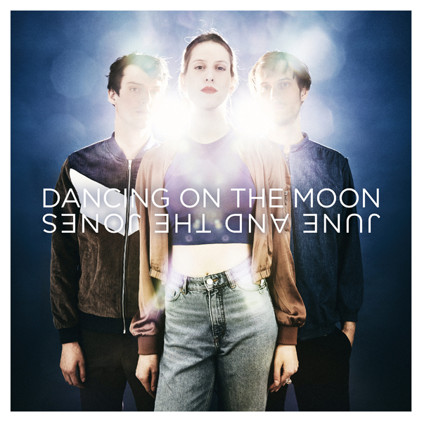 June and The Jones dévoile le clip de Dancing on The Moon et annonce un nouvel EP