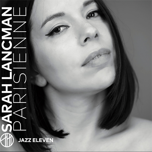 Sarah Lancman romantique avec l'album Parisienne Sarah Lancman romantique avec l'album Parisienne