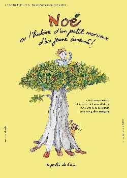 Noé ou l’histoire d’un petit morveux, d’un jeune insensé Noé ou l’histoire d’un petit morveux, d’un jeune insensé