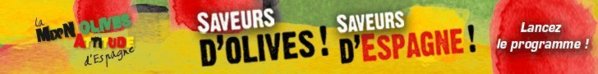 « Saveurs d’Olives, Saveurs d’Espagne ! » N°1 sur 6 Présentation de la série « Saveurs d’Olives, Saveurs d’Espagne ! » N°1 sur 6 Présentation de la série