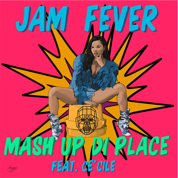 Mash Up Di Place, le nouveau tube de Jam Fever avec Cé'Cile