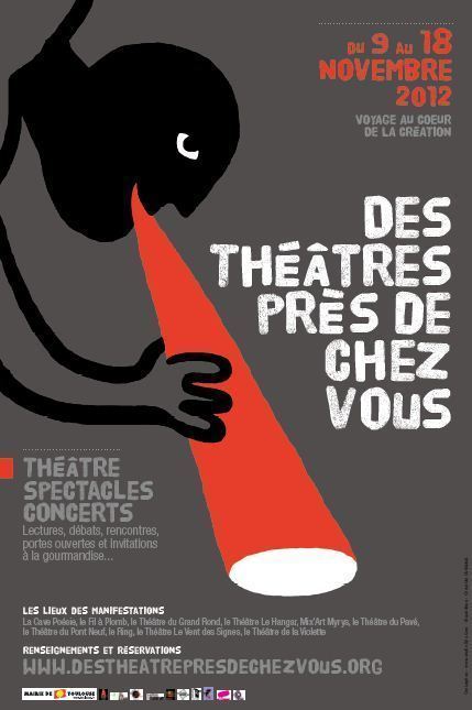 Des théâtres près de chez vous, voyage au coeur de la création / du 9 au 18 novembre Des théâtres près de chez vous, voyage au coeur de la création / du 9 au 18 novembre