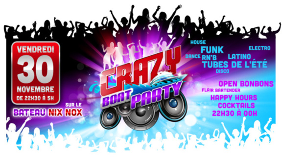 Vendredi 30 Novembre soirée Crazy Boat Party @ Nix Nox !