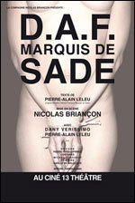 DAF, Marquis de Sade, grand moment de théâtre au Ciné 13