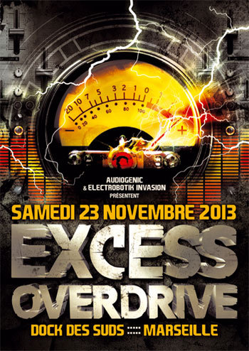 23/11/13-Excess Overdrive @ Marseille - 3ROOMS/ ELECTRO ► TECHNO ► DUBSTEP ► DRUM&BASS ►HARDTECHNO ► HARDCORE 23/11/13-Excess Overdrive @ Marseille - 3ROOMS/ ELECTRO ► TECHNO ► DUBSTEP ► DRUM&BASS ►HARDTECHNO ► HARDCORE
