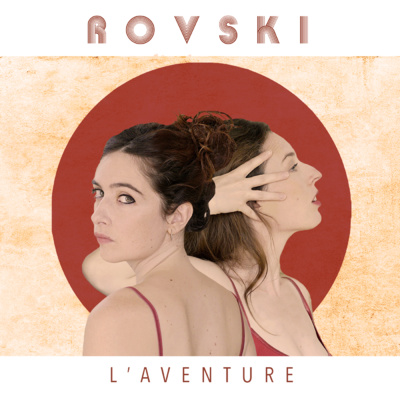 ROVSKI nous entraine dans l'Aventure ROVSKI nous entraine dans l'Aventure