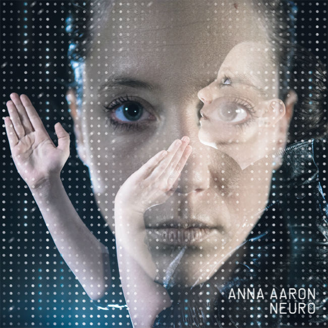 Anna Aaron, une voix magnétique et un album mystique appelé Neuro Anna Aaron, une voix magnétique et un album mystique appelé Neuro
