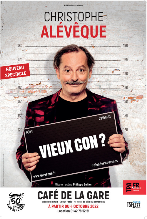 Christophe Alévêque au Café de la Gare dès le 04/10 avec le spectacle Vieux Con ?