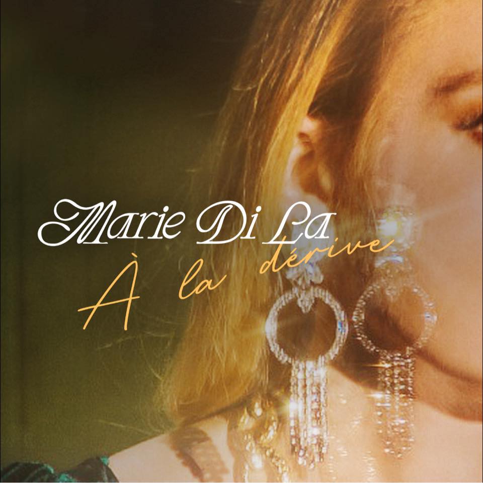 Marie Di La enchante avec le clip d'A La Dérive Marie Di La enchante avec le clip d'A La Dérive