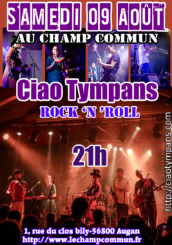 Samedi 09 Août à 21h au Champ Commun- Ska rock avec Ciao Tympans Samedi 09 Août à 21h au Champ Commun- Ska rock avec Ciao Tympans