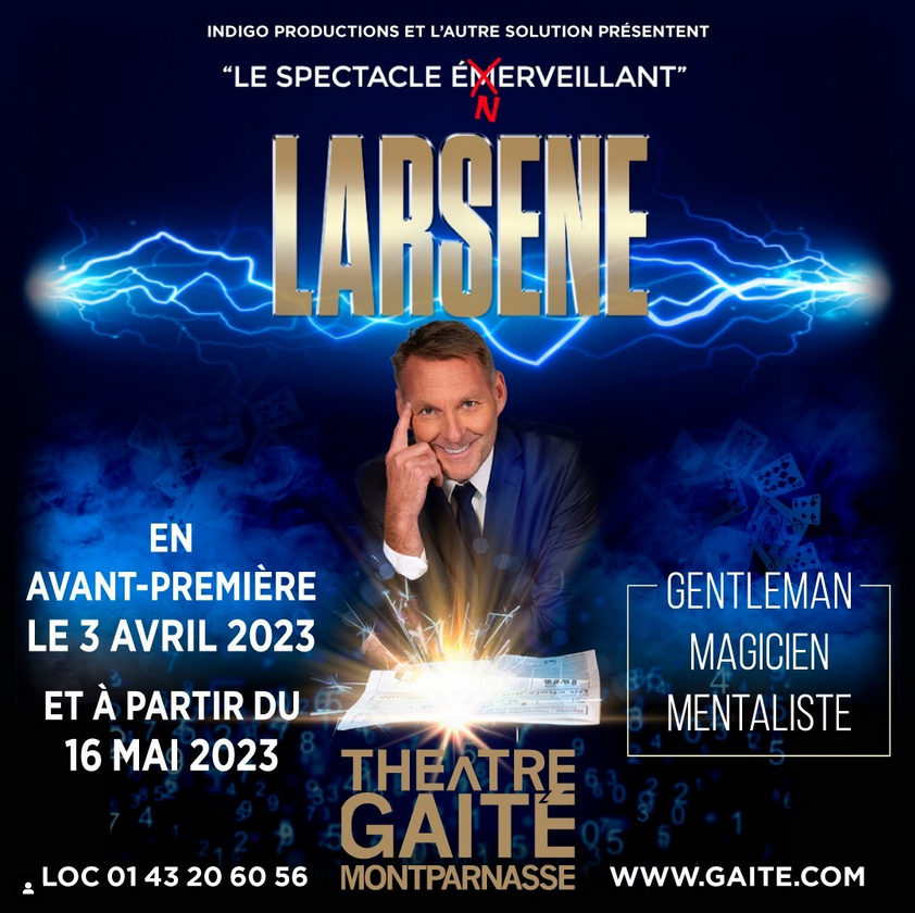 Larsene, le magicien, mentaliste, gentleman à la Gaîté Montparnasse dès le mois de mai
