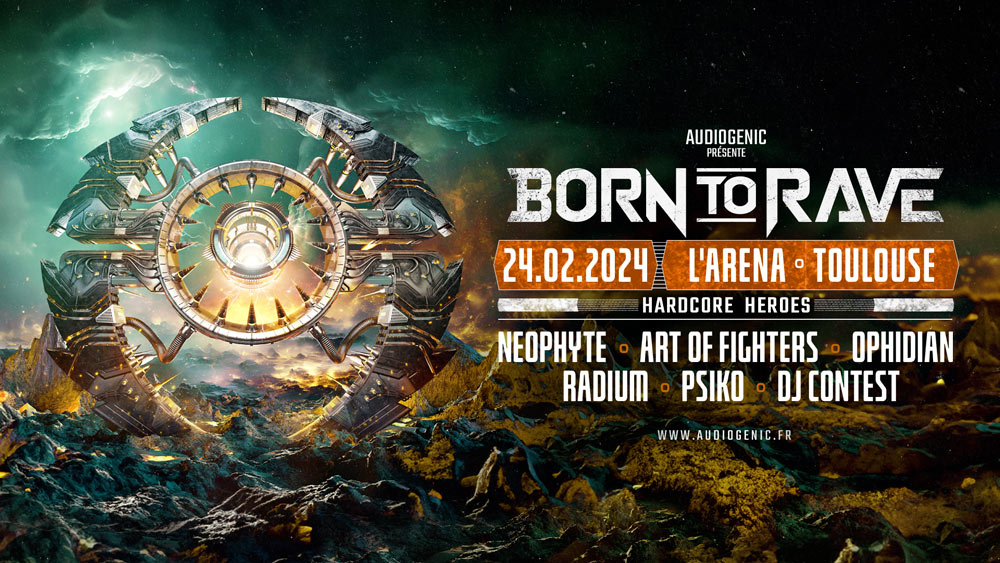 24/02/24 – BORN TO RAVE «  HARDCORE HEROES »  – L’ARENA – TOULOUSE