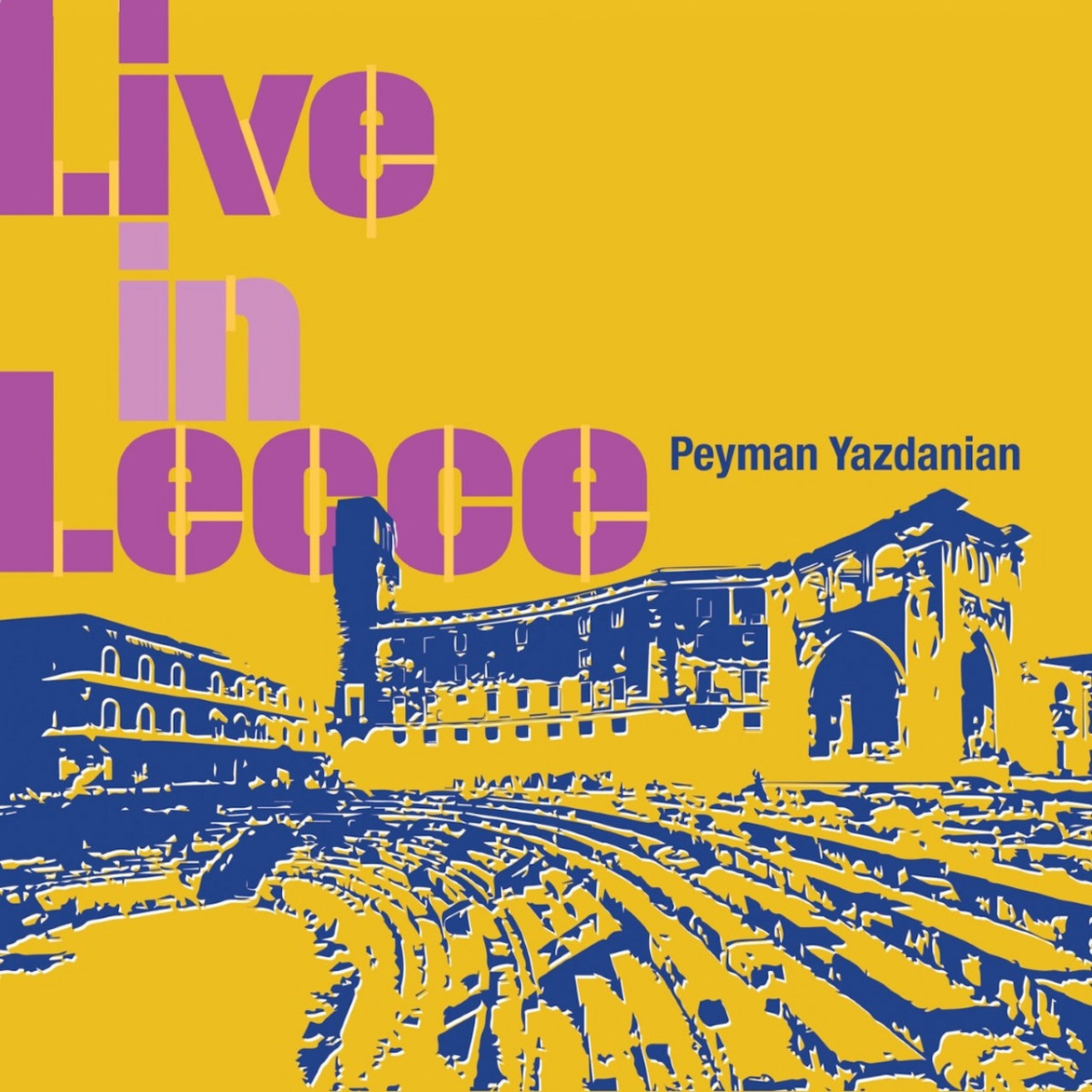 Peyman Azdanian offre en CD et vinyle son album Live In Lecce