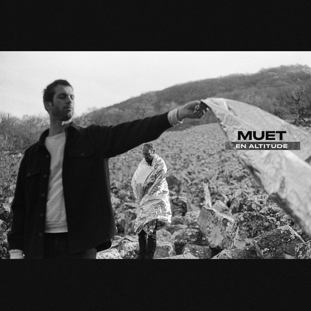 MUET dans les cimes musicales avec le EP En altitude MUET dans les cimes musicales avec le EP En altitude