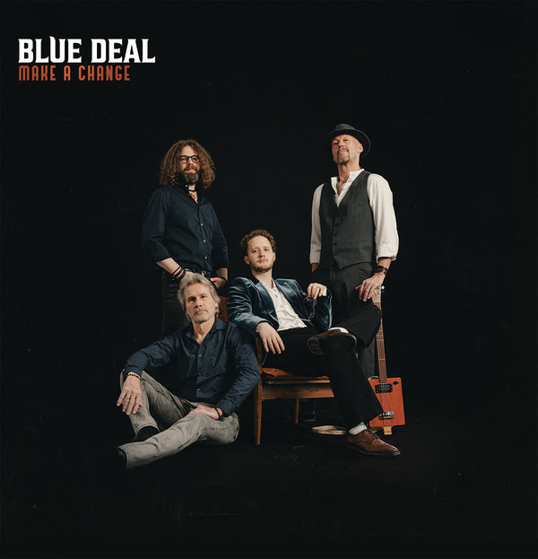 Blue Deal au sommet du blues rock avec l'album Make A Change Blue Deal au sommet du blues rock avec l'album Make A Change