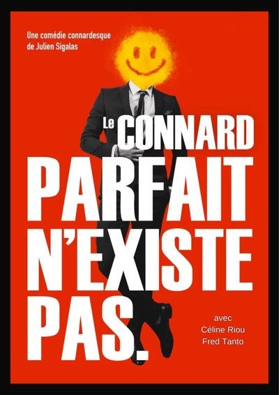 Le connard parfait n'existe pas   ©Julien Sigalas
