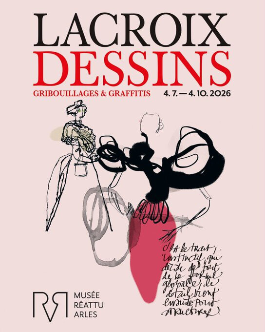 📰 Christian Lacroix à Arles : dessins, gribouillages, graffitis…