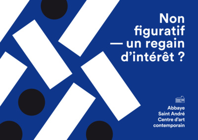 Non figuratif, un regain d'intérêt ? Non figuratif, un regain d'intérêt ?