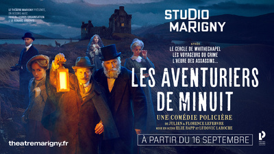 Théâtre : Jules Verne et Arthur Conan Doyle mènent l'enquête dans « Les Aventuriers de Minuit Théâtre : Jules Verne et Arthur Conan Doyle mènent l'enquête dans « Les Aventuriers de Minuit