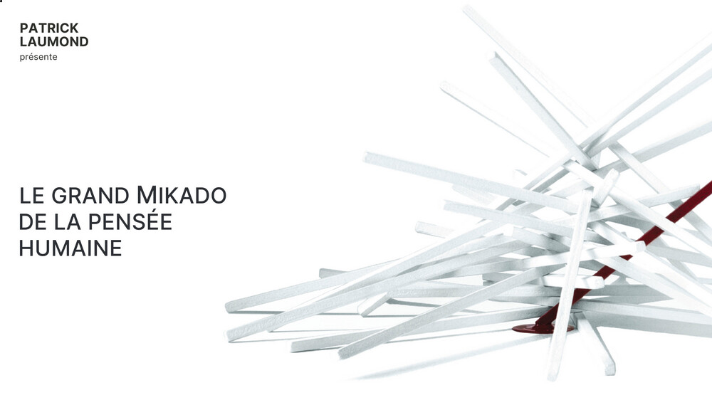 « Le grand Mikado » de Patrick Laumond