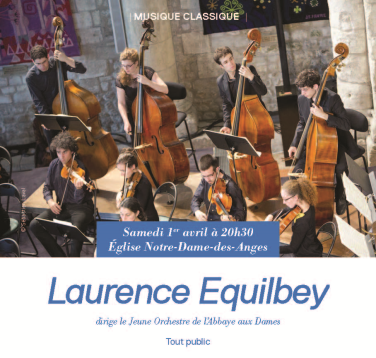 BRAVO - LAURENCE EQUILBEY dirige le Jeune Orchestre de l'Abbaye aux Dames -  BRAVO - LAURENCE EQUILBEY dirige le Jeune Orchestre de l'Abbaye aux Dames -