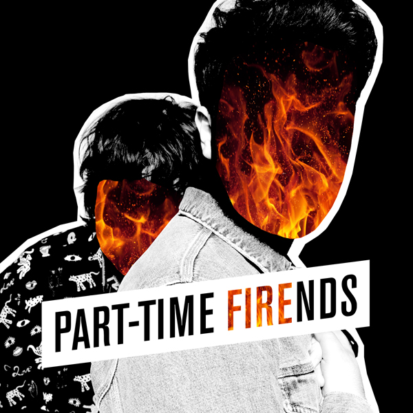 Part-Time Friends toujours allumé avec la vidéo de Fire