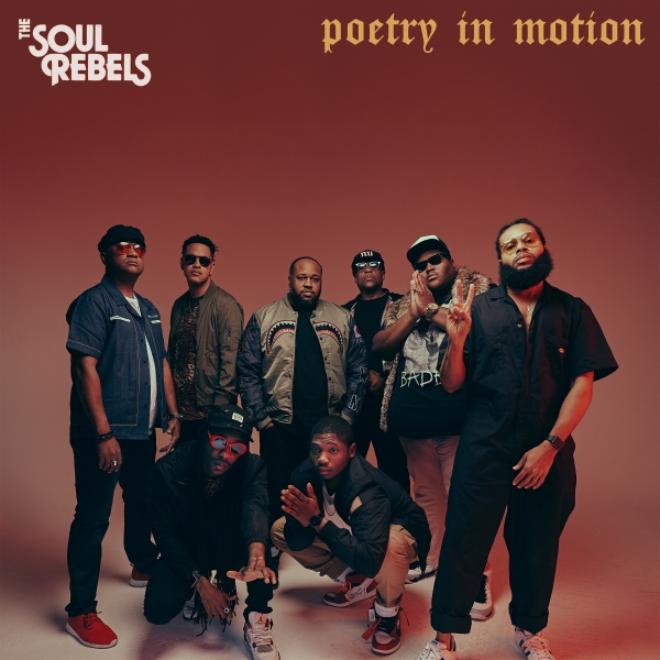 The Soul Rebels dévoile l'album Poetry In Motion 