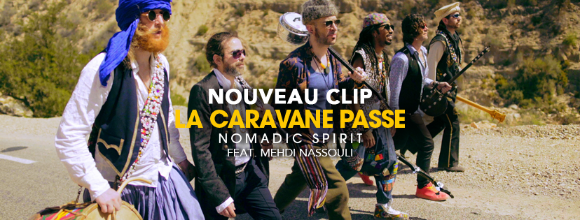 La Caravane Passe dévoile leur hymne du déconfinement : Nomadic Spirit