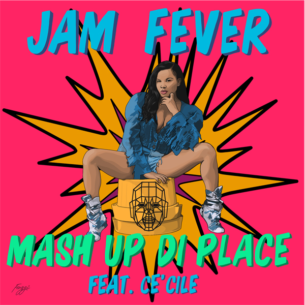 Mash Up Di Place, le nouveau tube de Jam Fever avec Cé'Cile Mash Up Di Place, le nouveau tube de Jam Fever avec Cé'Cile