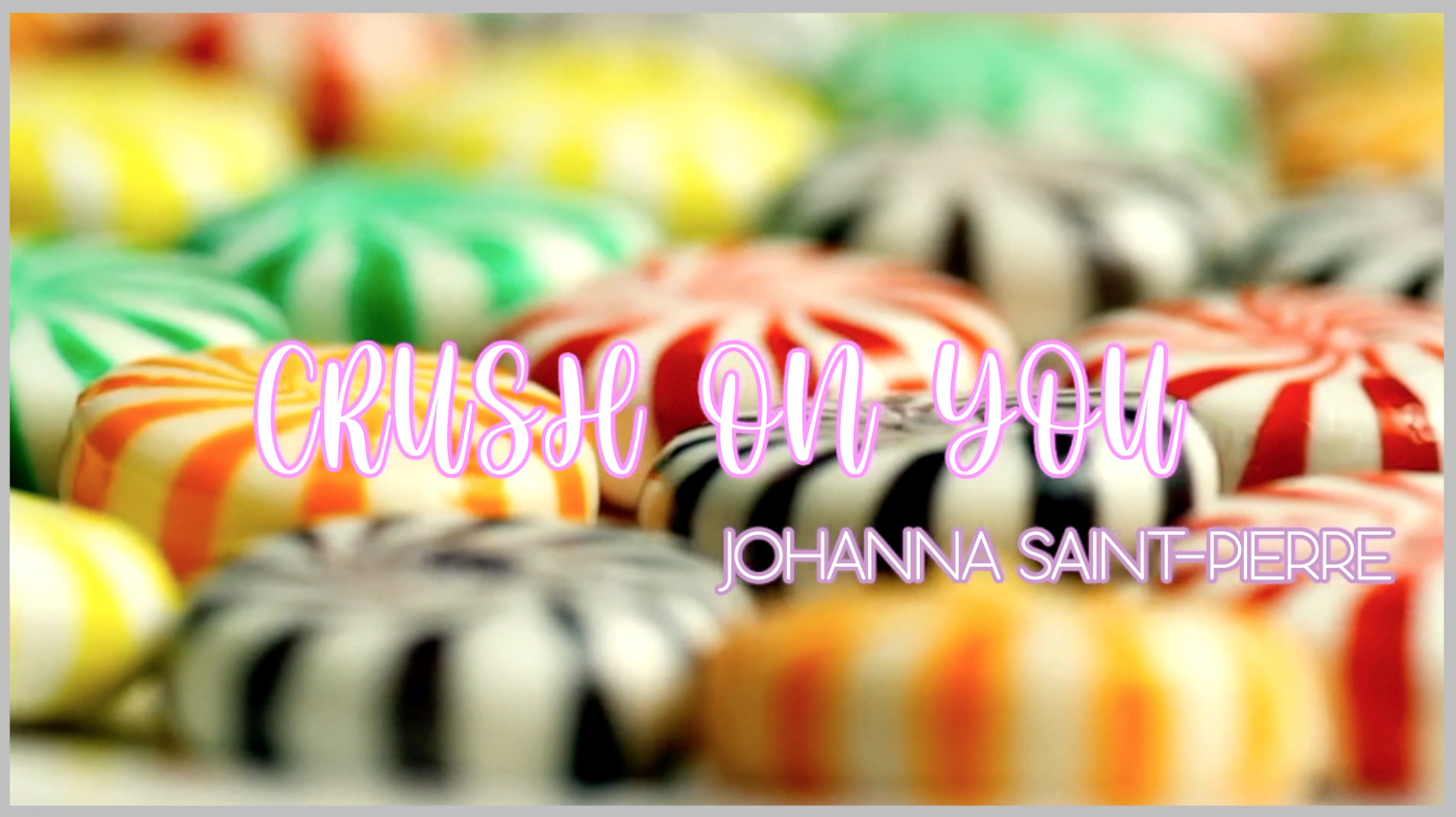 Crush on you Johanna Saint-Pierre