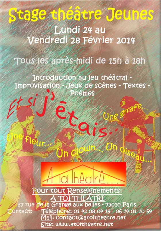 Stage de Théâtre Jeunes pendant les vacances d'Hiver du Lundi 24 au Vendredi 28 Février 2014