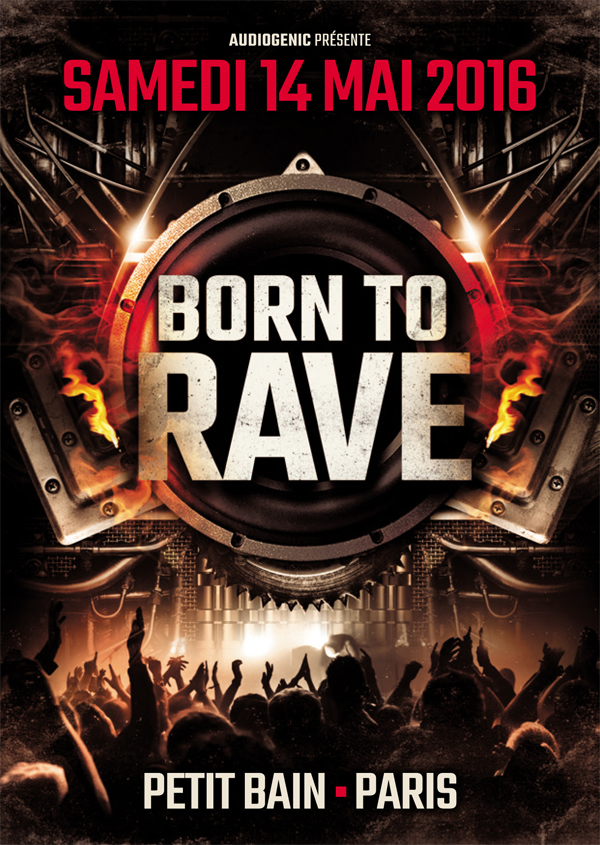 14/05/16 - BORN TO RAVE - PETIT BAIN - PARIS > HARD BEATS - MAISSOUILLE - LE BASK - SECTION GRABUGE 14/05/16 - BORN TO RAVE - PETIT BAIN - PARIS > HARD BEATS - MAISSOUILLE - LE BASK - SECTION GRABUGE