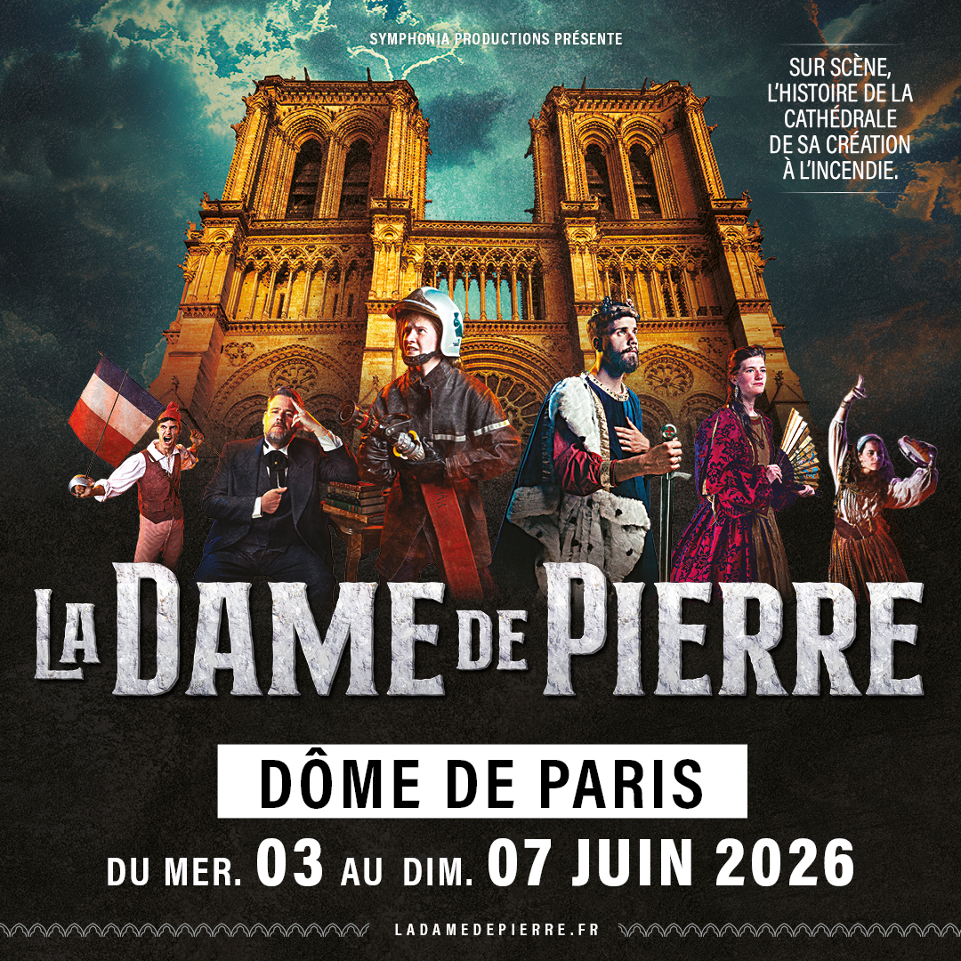 La Dame de Pierre : la fresque spectaculaire dédiée à Notre-Dame de Paris revient au Dôme de Paris en juin 2026